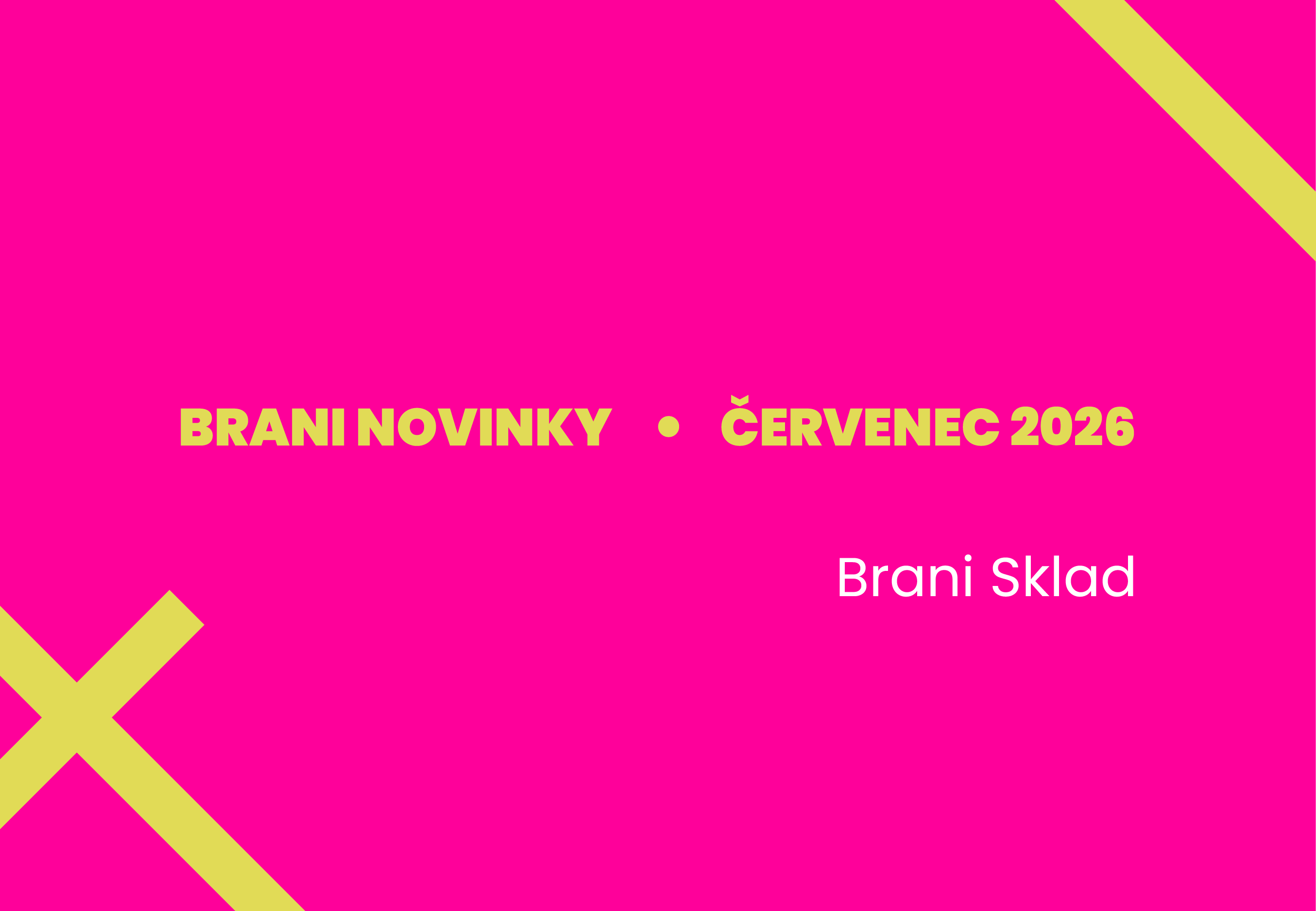 Újdonságok a Braniban — 2026. július
